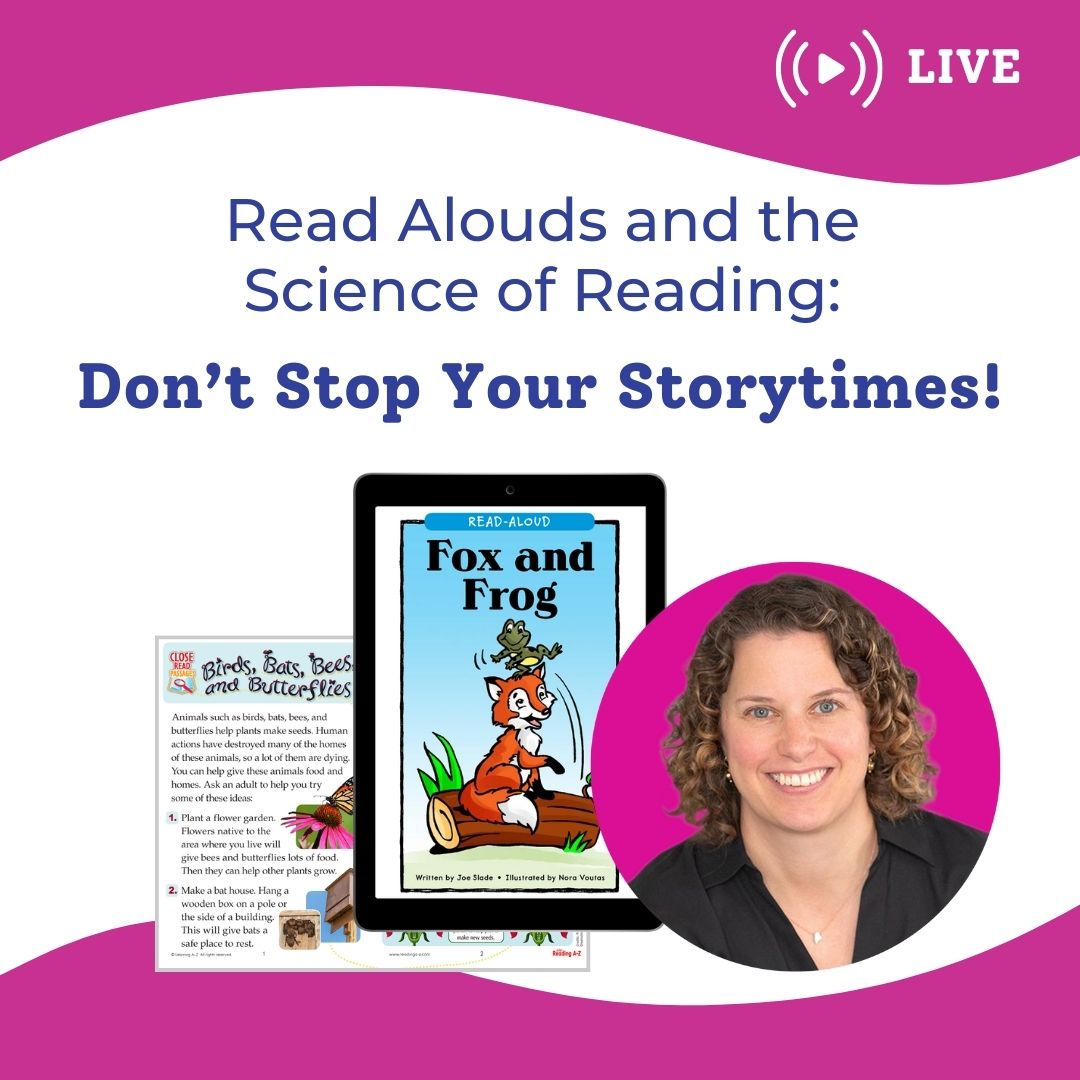LIVE: Read Alouds and the Science of Reading: Don't Stop Your Storytimes!