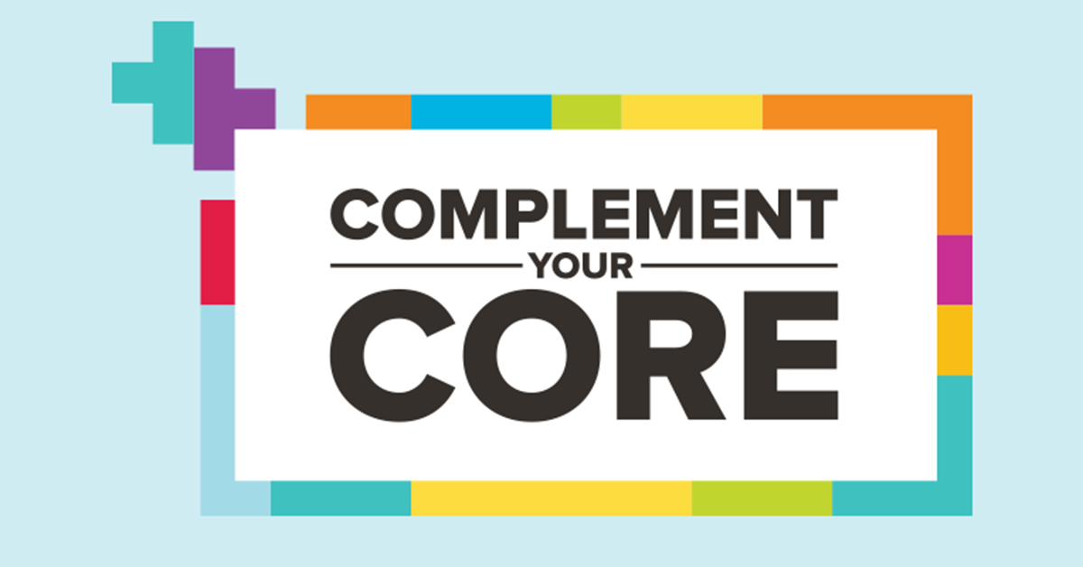 Complement Your Core