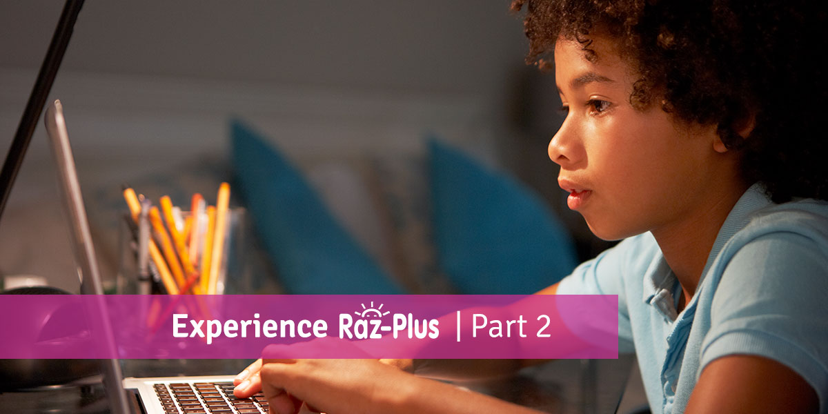 Experience Raz-Plus: Part 2 - Learning A-Z